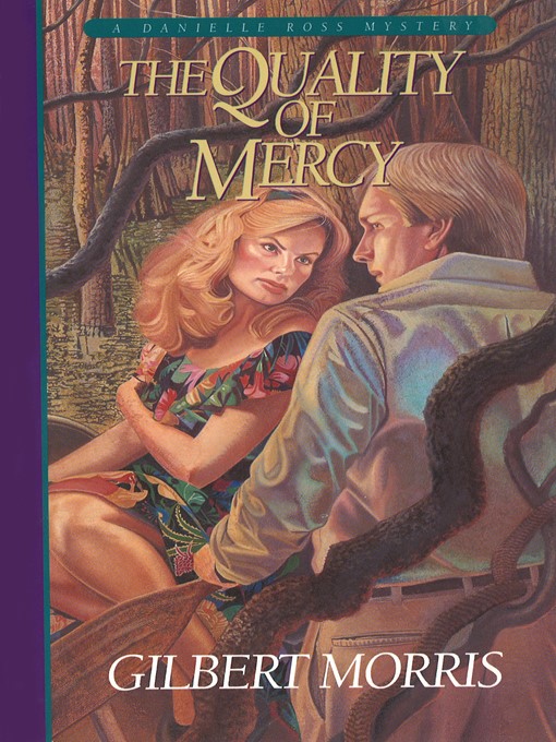 Title details for The Quality of Mercy by Gilbert Morris - Available